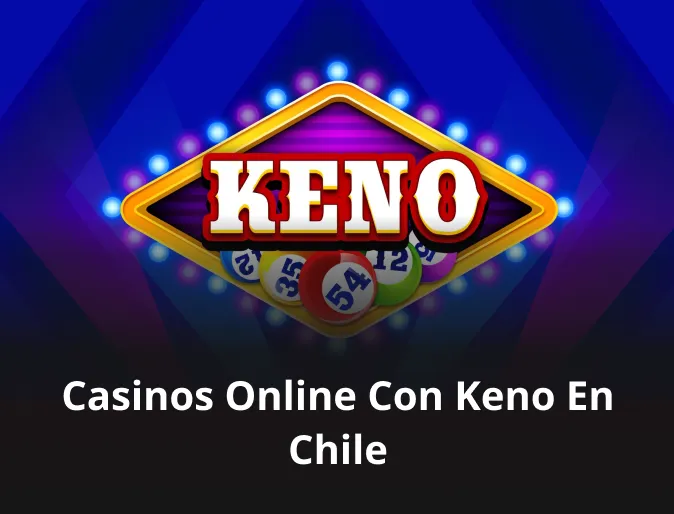 Casinos online con keno en Chile