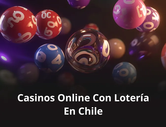 casinos-online-con-loteria-en-chile